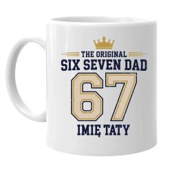 Six Seven Dad - Imię taty - kubek na prezent - produkt personalizowany