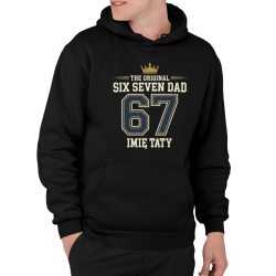 Six Seven Dad - Imię taty - męska bluza na prezent - produkt personalizowany