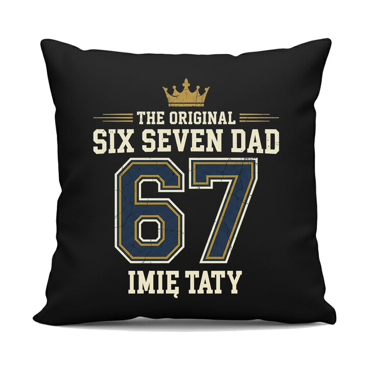 Six Seven Dad - Imię taty - czarna poduszka na prezent - produkt personalizowany