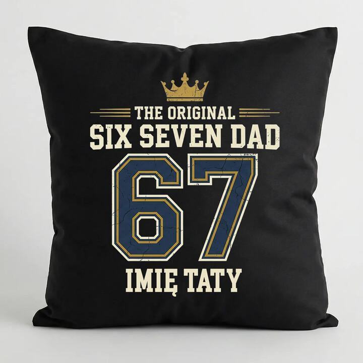 Six Seven Dad - Imię taty - czarna poduszka na prezent - produkt personalizowany