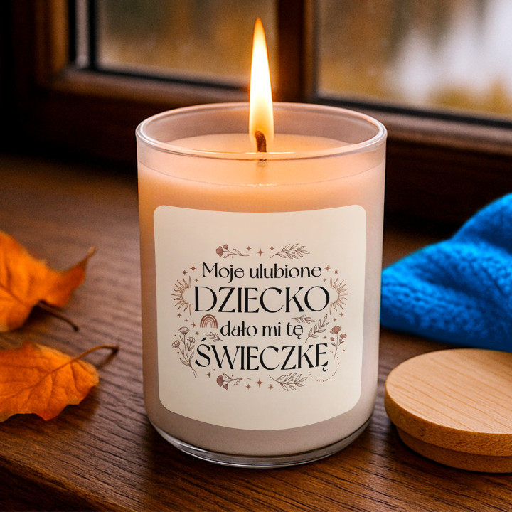 Moje ulubione dziecko dało mi tę świeczkę - świeczka zapachowa na prezent