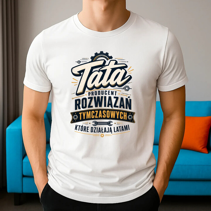 Tata - producent rozwiązań tymczasowych, które działają latami - męska koszulka na prezent