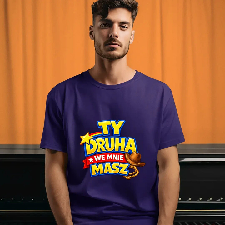 Ty drucha we mnie masz - męska koszulka na prezent