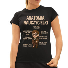 Anatomia nauczycielki - damska koszulka na prezent