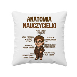 Anatomia nauczycielki - poduszka na prezent