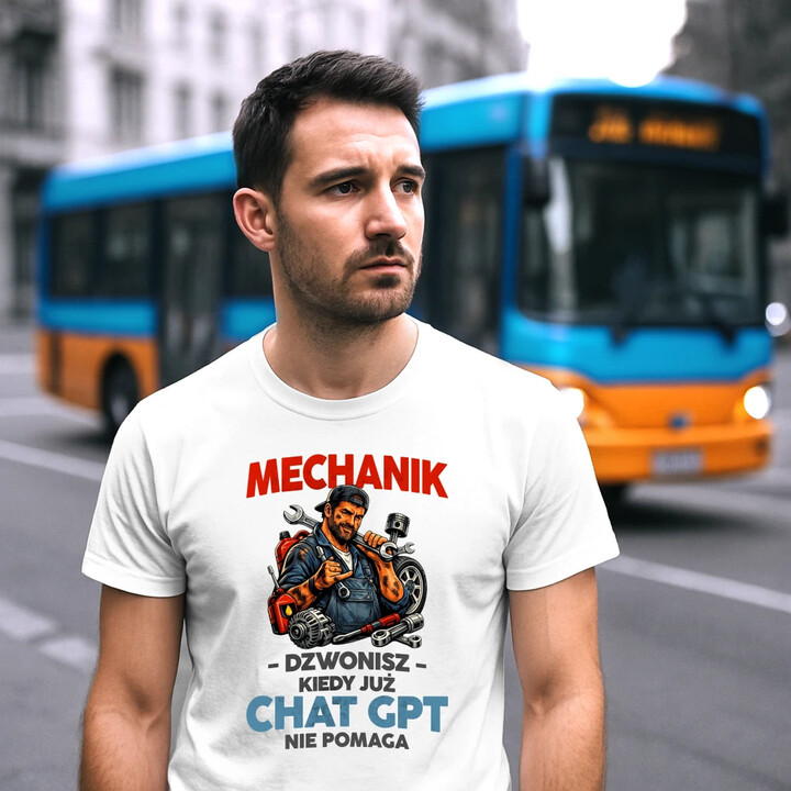 Mechanik - dzwonisz kiedy już Chat GPT nie pomaga - męska koszulka na prezent
