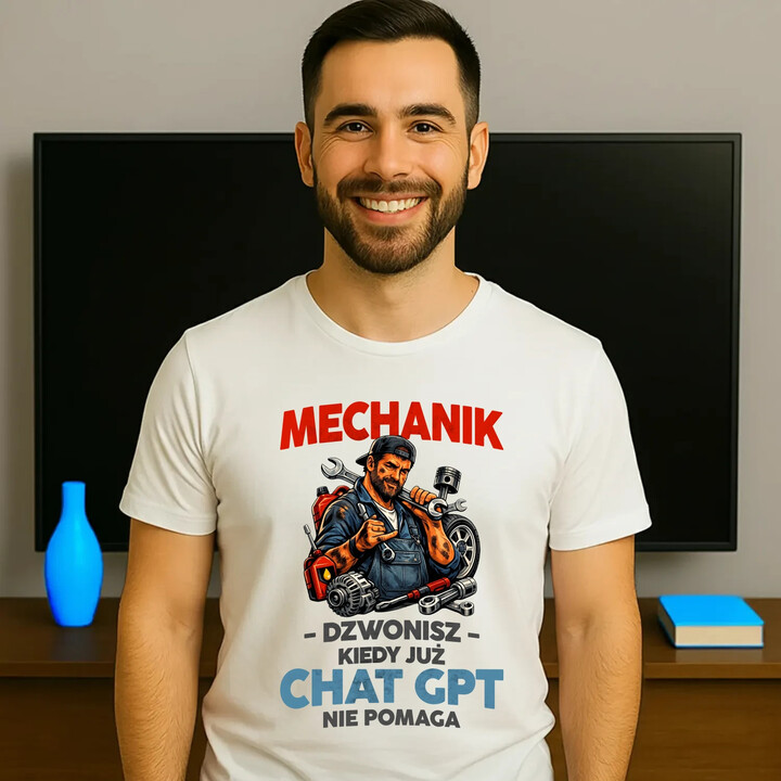 Mechanik - dzwonisz kiedy już Chat GPT nie pomaga - męska koszulka na prezent