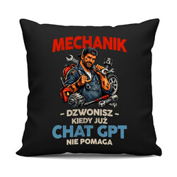 Mechanik - dzwonisz kiedy już Chat GPT nie pomaga - czarna poduszka na prezent