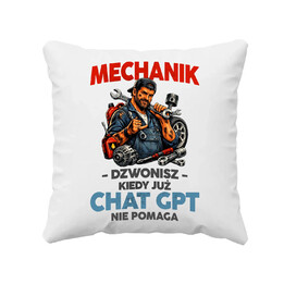 Mechanik - dzwonisz kiedy już Chat GPT nie pomaga - poduszka na prezent