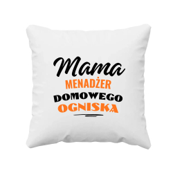 Mama - menadżer domowego ogniska - poduszka na prezent