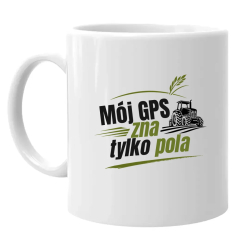 Mój GPS zna tylko pola - kubek na prezent