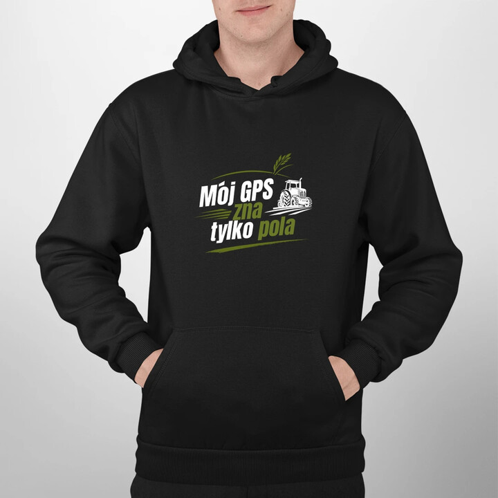 Mój GPS zna tylko pola - męska bluza na prezent