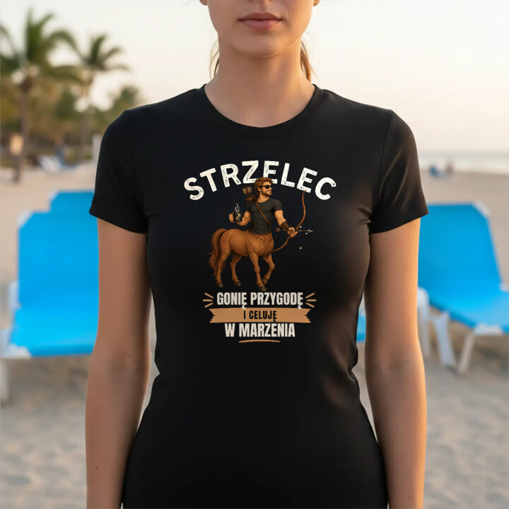Strzelec gonię przygodę i celuję w marzenia - damska koszulka na prezent