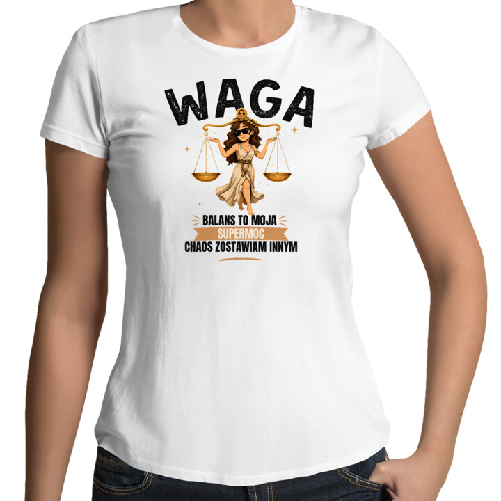 Waga balans to moja supermoc chaos zostawiam innym - damska koszulka na prezent