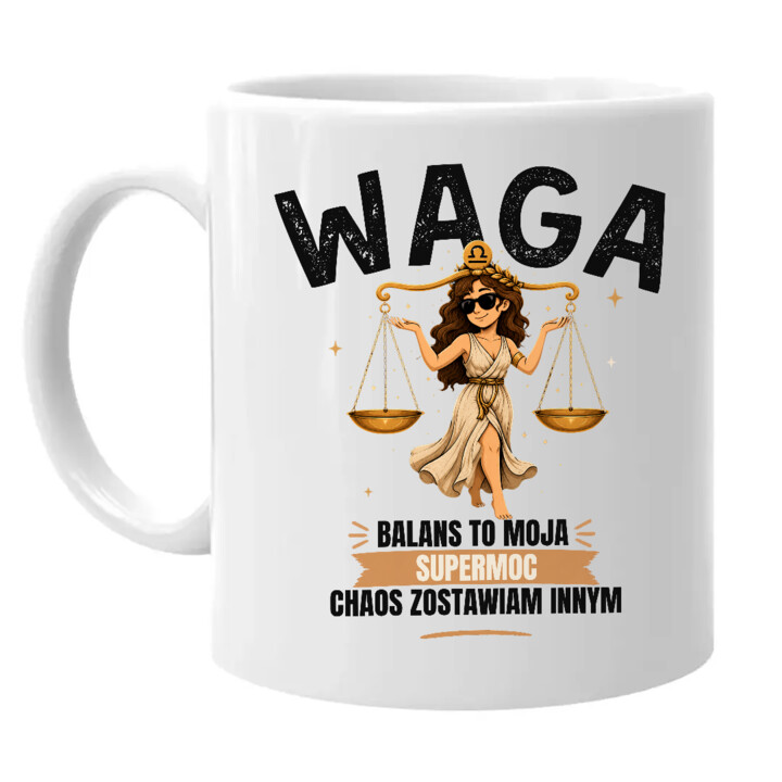 Waga balans to moja supermoc chaos zostawiam innym - kubek na prezent