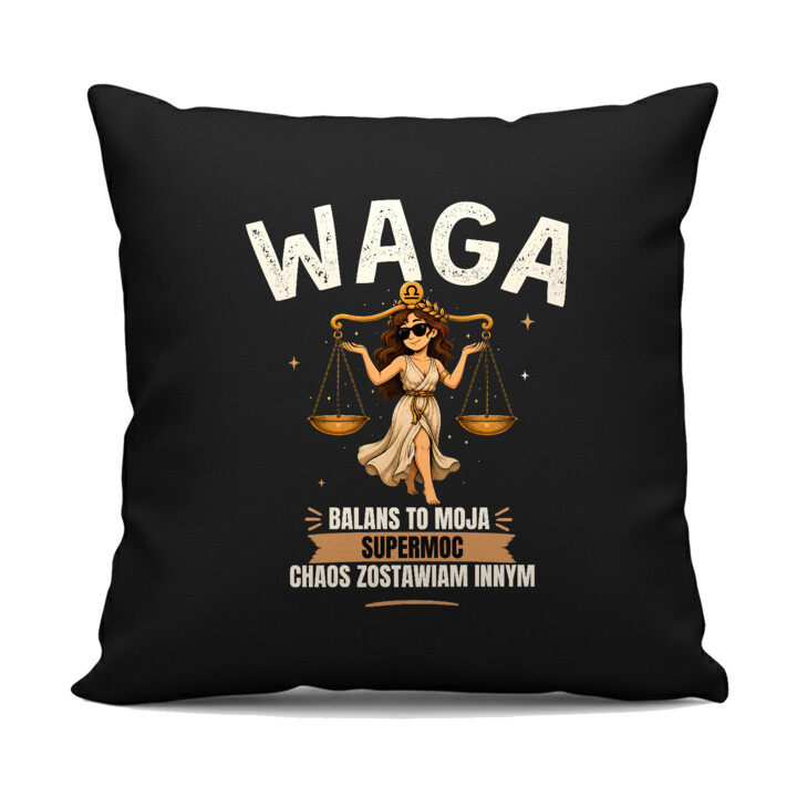 Waga balans to moja supermoc chaos zostawiam innym - czarna poduszka na prezent