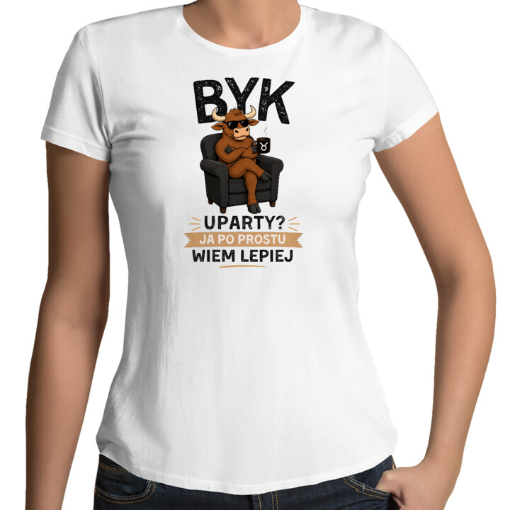 Byk uparty ja po prostu wiem lepiej - damska koszulka na prezent