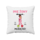 Poduszka Imię żony dzwoni muszę iść - produkt personalizowany