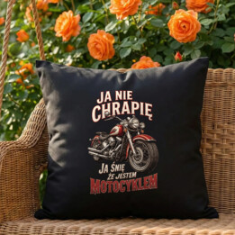 Poduszka czarna Ja nie chrapię ja śnię że jestem motocyklem