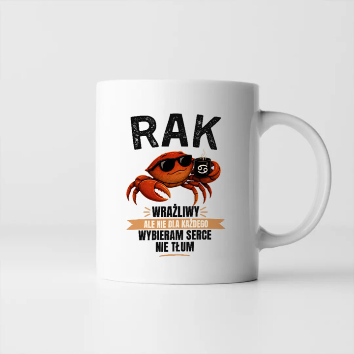 RAK wrażliwy ale nie dla każdego - kubek na prezent dla osoby spod znaku Raka