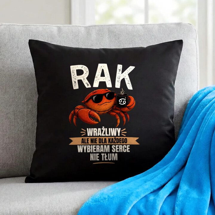 RAK wrażliwy ale nie dla każdego - czarna poduszka na prezent dla osoby spod znaku Raka
