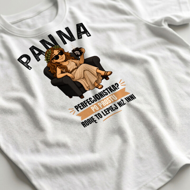 PANNA perfekcjonistka po prostu robię to lepiej niż inni - męska koszulka na prezent dla osoby spod znaku Panny