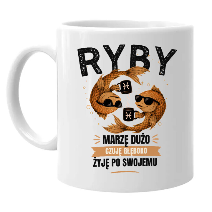 RYBY marzę dużo czuję głęboko żyję po swojemu - kubek na prezent dla osoby spod znaku Ryb