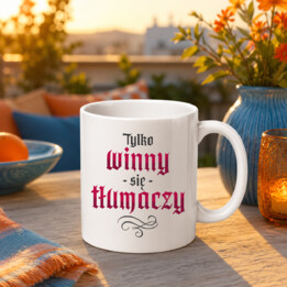 Tylko winny się tłumaczy - kubek na prezent dla fanów serialu 1670
