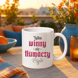 Tylko winny się tłumaczy - kubek na prezent dla fanów serialu 1670