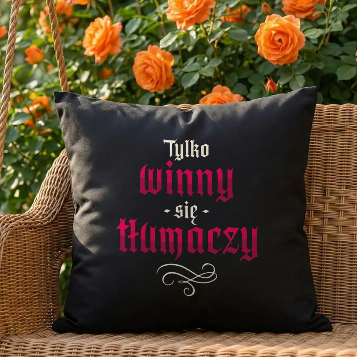 Tylko winny się tłumaczy - czarna poduszka na prezent dla fanów serialu 1670