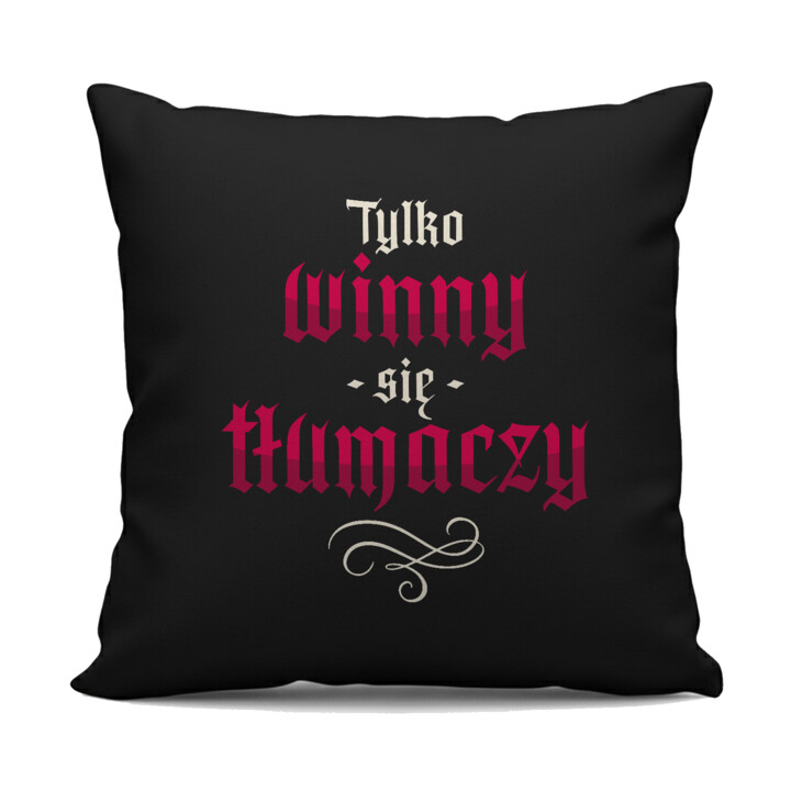 Tylko winny się tłumaczy - czarna poduszka na prezent dla fanów serialu 1670