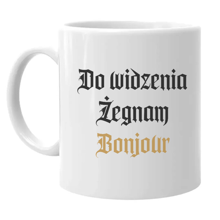 Do widzenia, żegnam, bonjour - kubek na prezent dla fanów serialu 1670
