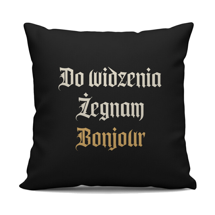 Do widzenia, żegnam, bonjour - czarna poduszka na prezent dla fanów serialu 1670