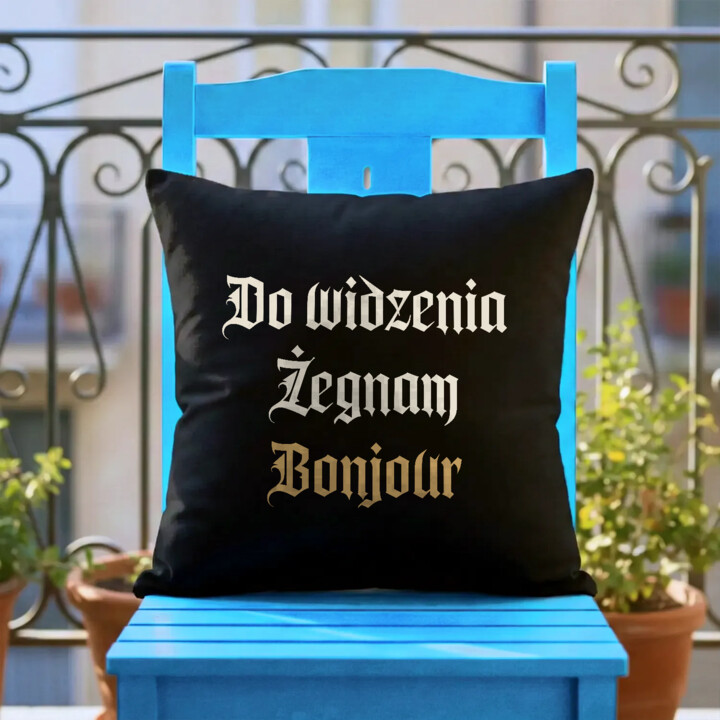 Do widzenia, żegnam, bonjour - czarna poduszka na prezent dla fanów serialu 1670