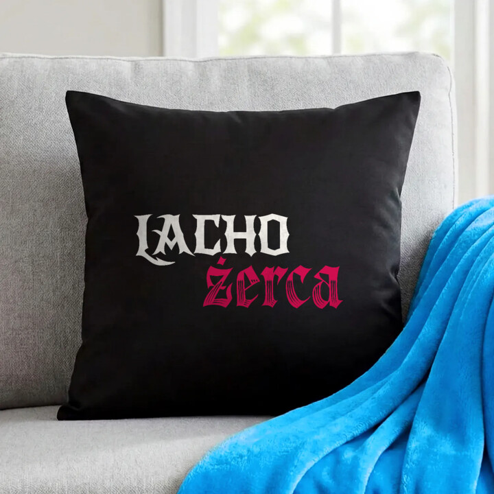 Lacho żerca - czarna poduszka na prezent dla fanów serialu 1670