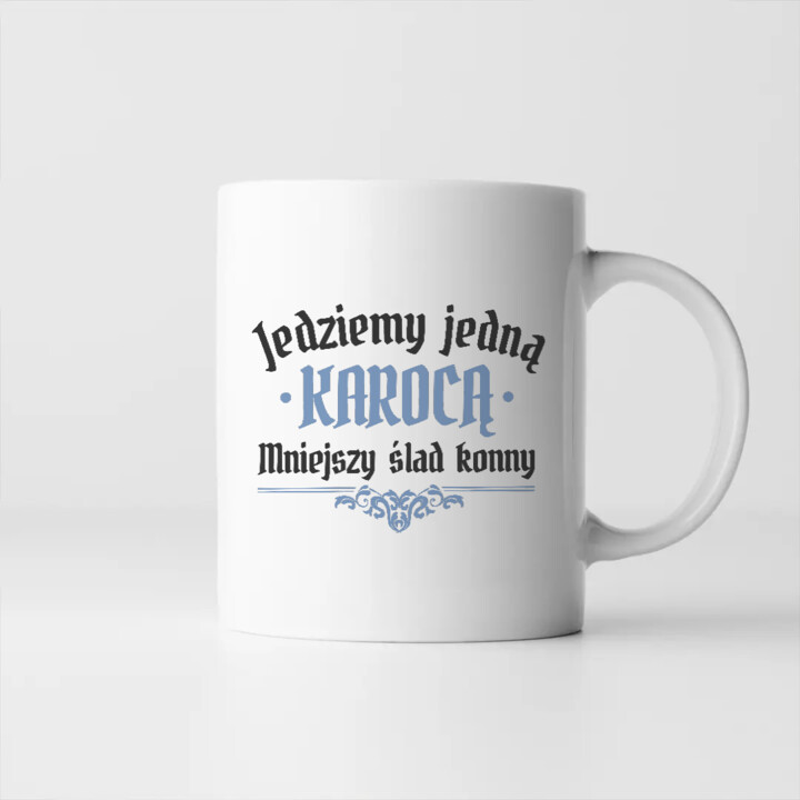 Jedziemy jedną karocą, mniejszy ślad konny - kubek na prezent dla fanów serialu 1670