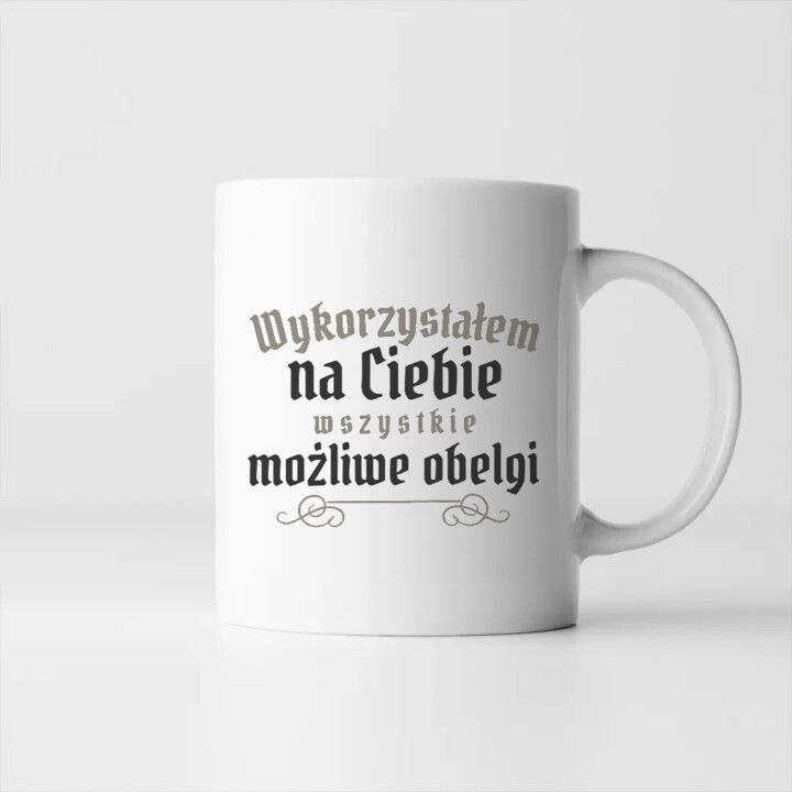 Wykorzystałem na Ciebie wszystkie możliwe obelgi - kubek na prezent dla fanów serialu 1670