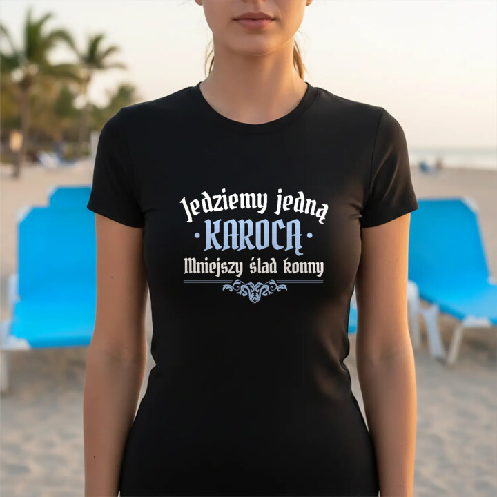 Jedziemy jedną karocą, mniejszy ślad konny - damska koszulka na prezent dla fanów serialu 1670