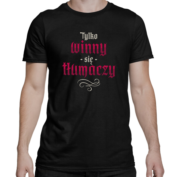 Tylko winny się tłumaczy - męska koszulka na prezent dla fanów serialu 1670