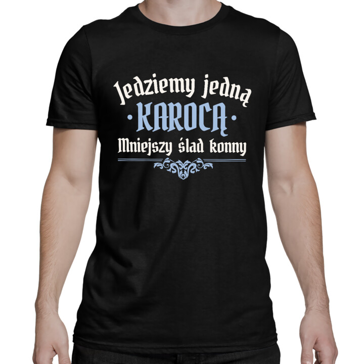Jedziemy jedną karocą, mniejszy ślad konny - męska koszulka na prezent dla fanów serialu 1670