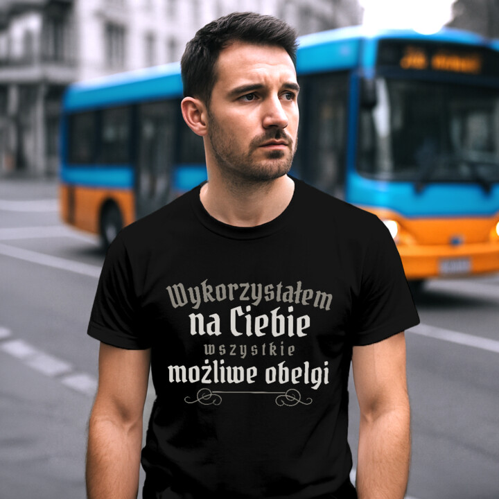 Wykorzystałem na Ciebie wszystkie możliwe obelgi - męska koszulka na prezent dla fanów serialu 1670