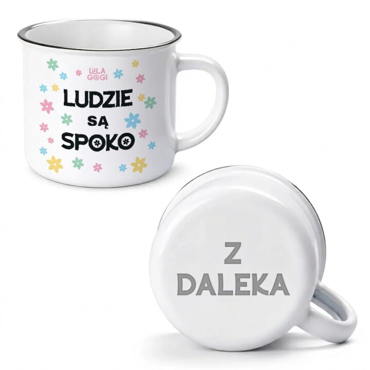 Ludzie są spoko z daleka - kubek emaliowany z grawerem na spodzie - Lulagogi