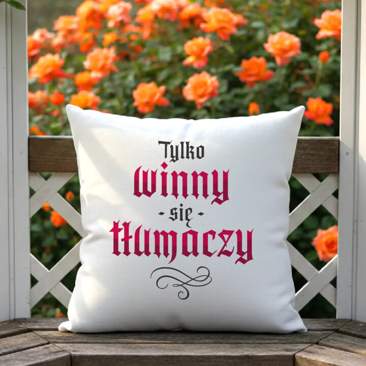 Tylko winny się tłumaczy - poduszka na prezent dla fanów serialu 1670