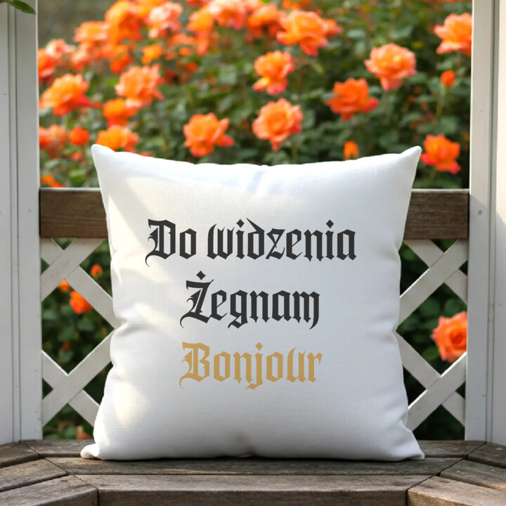 Do widzenia, żegnam, bonjour - poduszka na prezent dla fanów serialu 1670