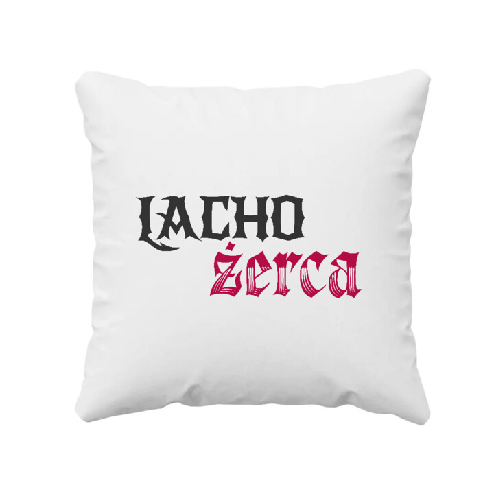 Lacho żerca - poduszka na prezent dla fanów serialu 1670