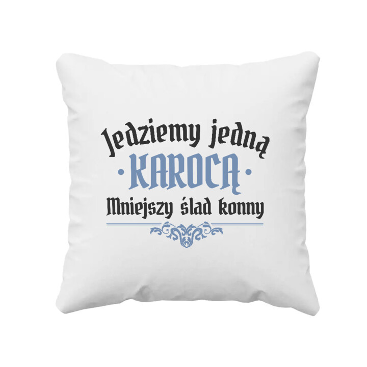 Jedziemy jedną karocą, mniejszy ślad konny - poduszka na prezent dla fanów serialu 1670