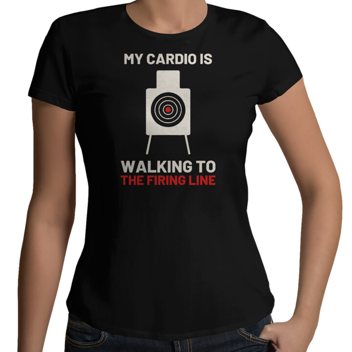 My cardio is walking to the firing line - damska koszulka dla strzelca