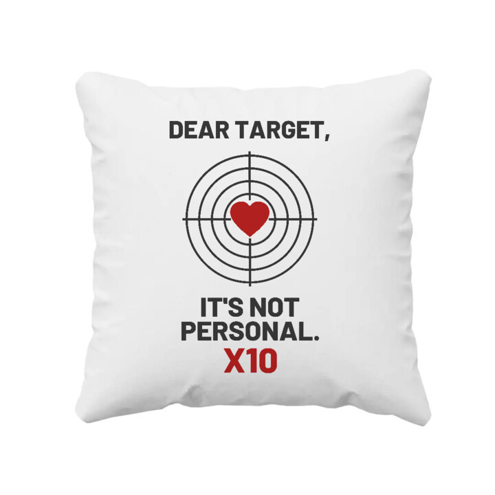 Dear target, it's not personal - poduszka dla strzelca