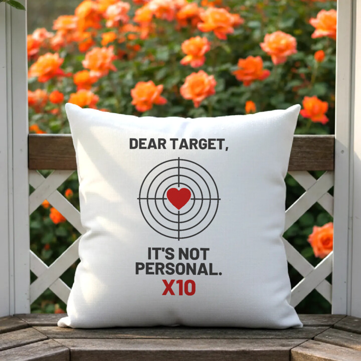 Dear target, it's not personal - poduszka dla strzelca