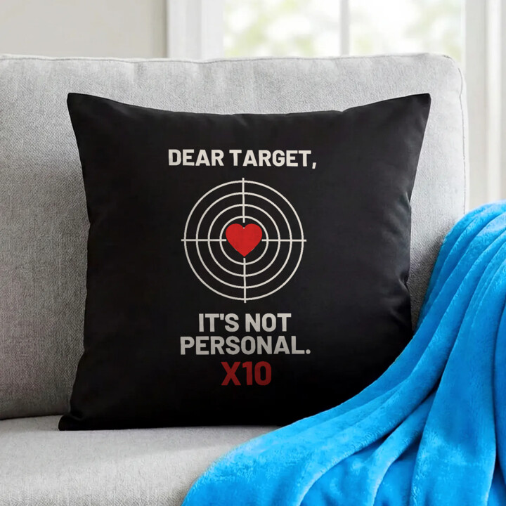 Dear target, it's not personal - czarna poduszka dla strzelca